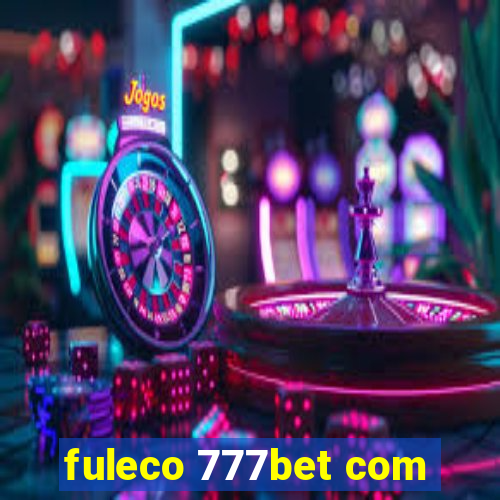 fuleco 777bet com